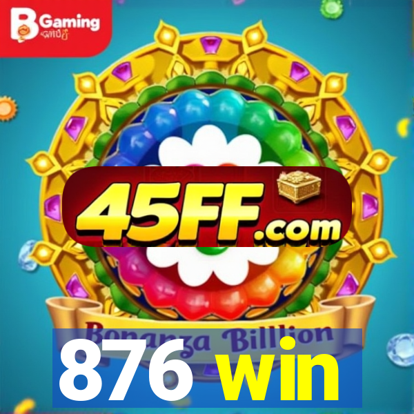 876 win